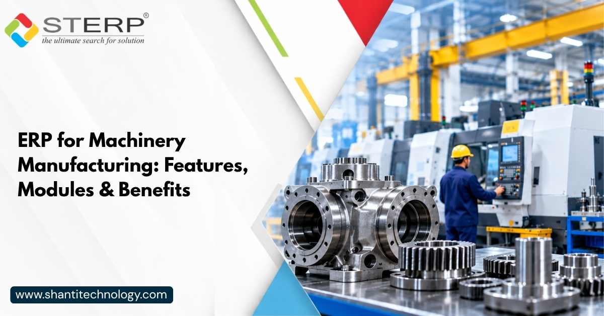ERP for Machinery Manufacturing: Features, Modules & Benefits